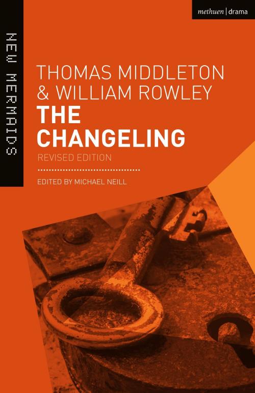 Cover of the book The Changeling by Thomas Middleton, William Rowley, Bloomsbury Publishing