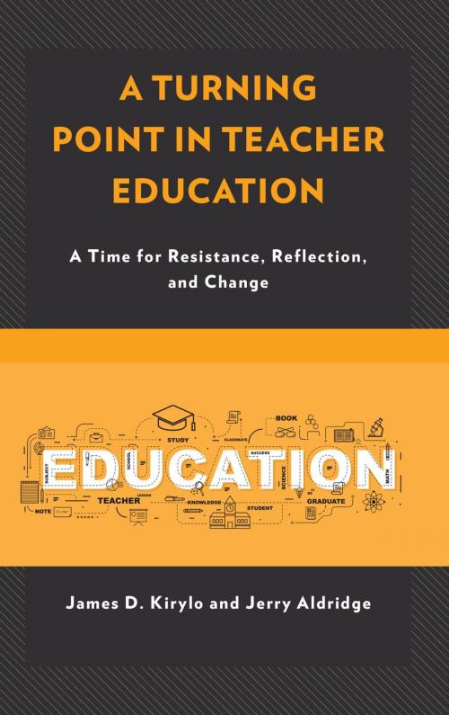 Cover of the book A Turning Point in Teacher Education by James D. Kirylo, Jerry Aldridge, Rowman & Littlefield Publishers