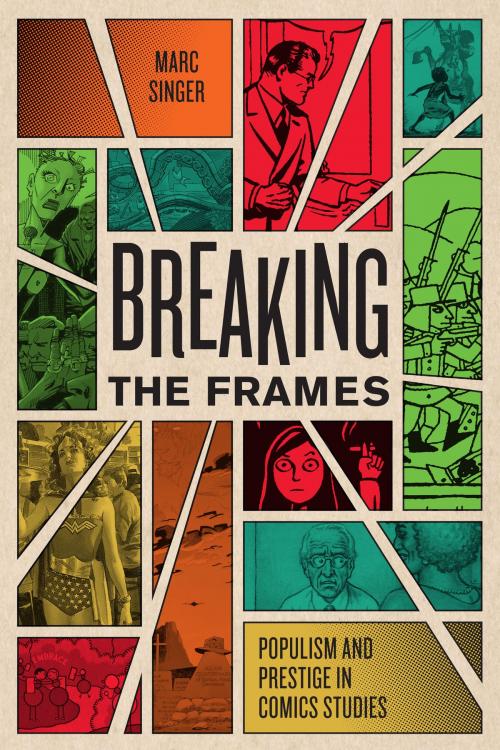 Cover of the book Breaking the Frames by Marc Singer, University of Texas Press