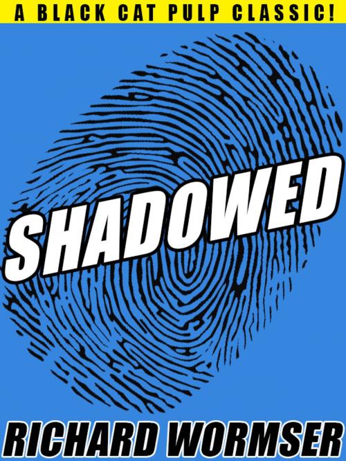 Cover of the book Shadowed by Richard Wormser, Wildside Press LLC