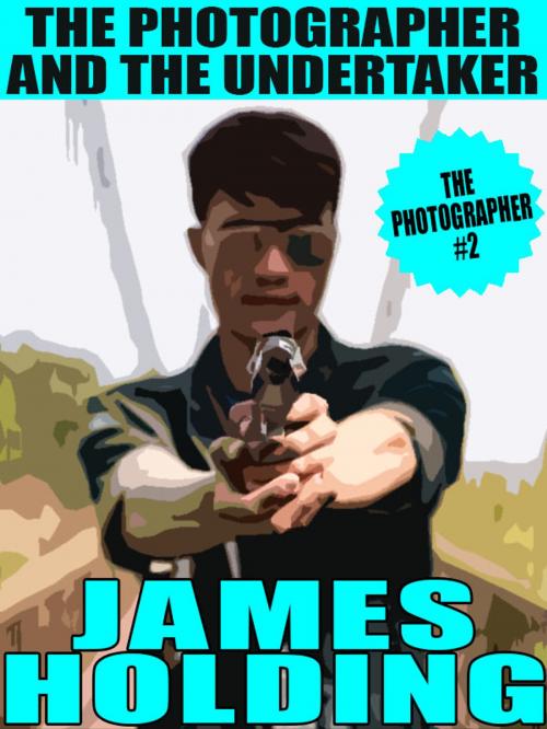 Cover of the book The Photographer and the Undertaker by James Holding, Wildside Press LLC