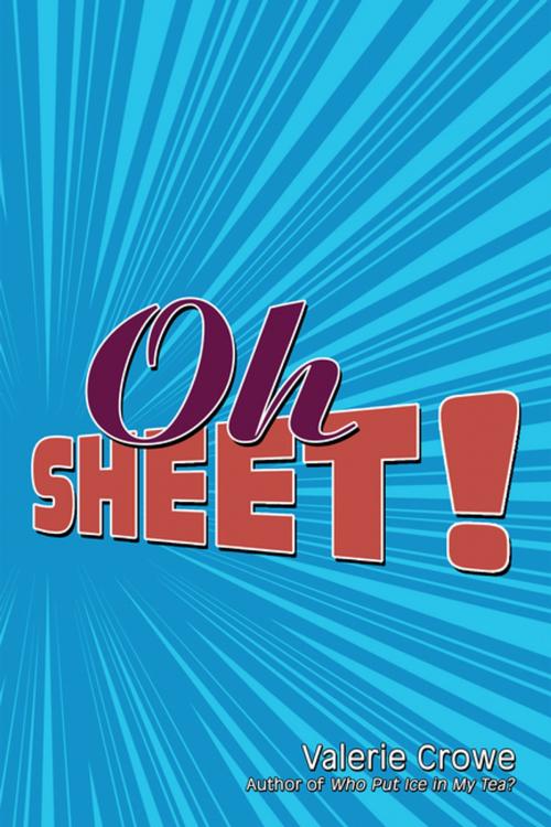 Cover of the book Oh Sheet! by Valerie Crowe, Archway Publishing