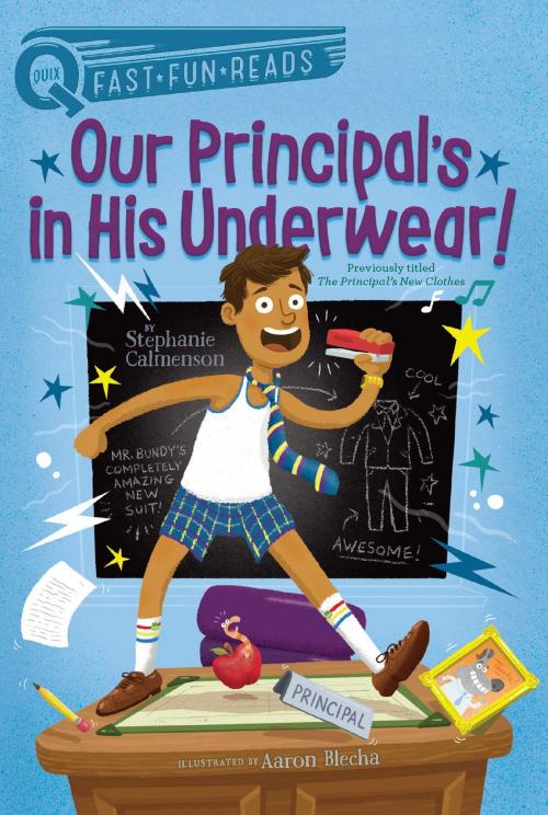 Cover of the book Our Principal's in His Underwear! by Stephanie Calmenson, Aladdin
