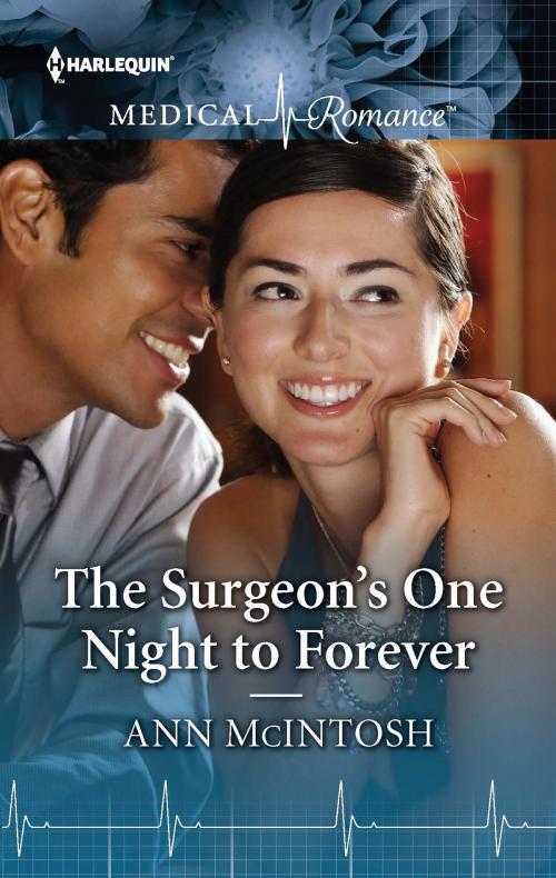 Cover of the book The Surgeon's One Night to Forever by Ann McIntosh, Harlequin