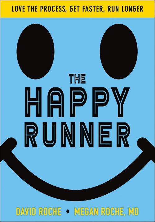 Cover of the book The Happy Runner by David Roche, Megan Roche, Human Kinetics, Inc.
