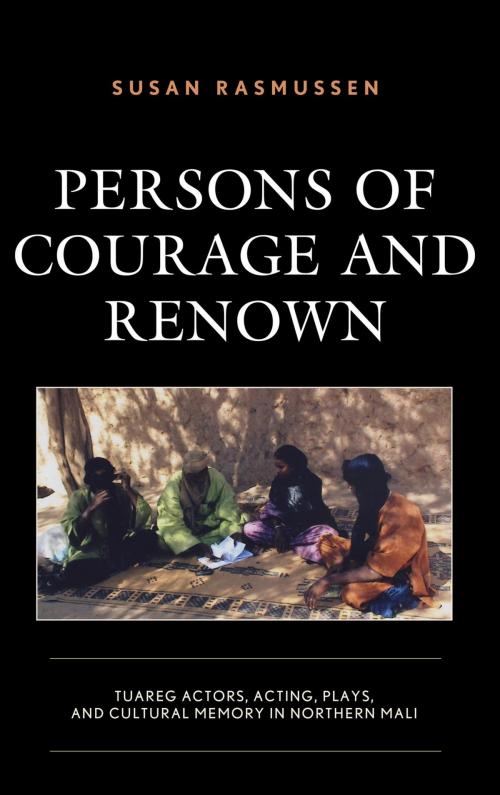 Cover of the book Persons of Courage and Renown by Susan Rasmussen, Lexington Books