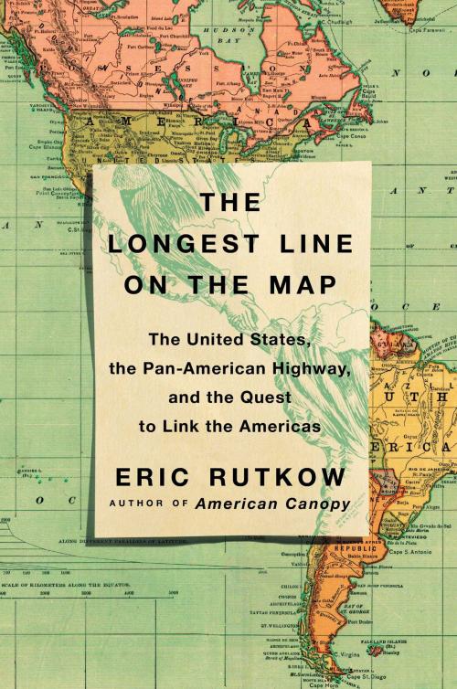 Cover of the book The Longest Line on the Map by Eric Rutkow, Scribner
