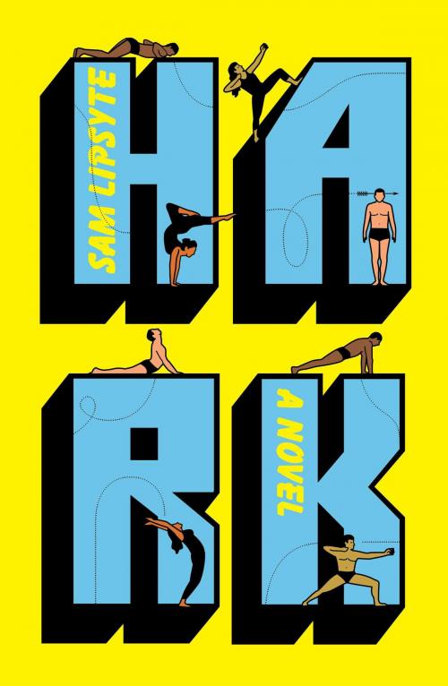 Cover of the book Hark by Sam Lipsyte, Simon & Schuster