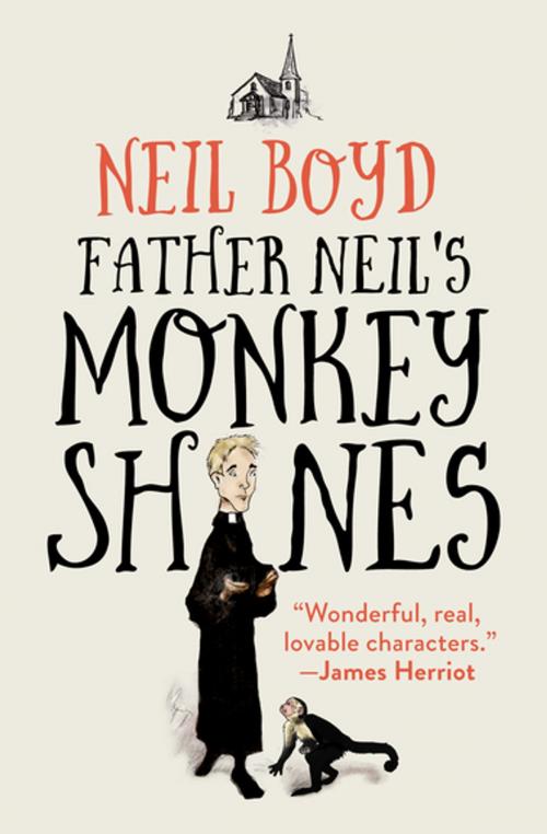 Cover of the book Father Neil's Monkeyshines by Neil Boyd, Open Road Media