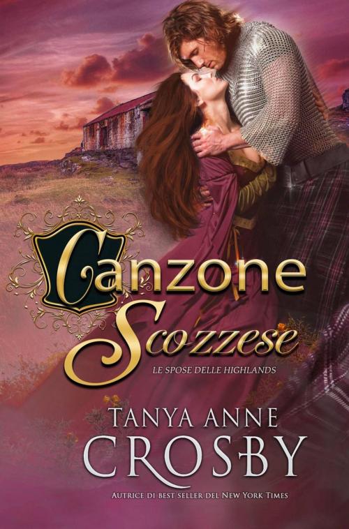 Cover of the book Canzone Scozzese by Tanya Anne Crosby, Oliver-Heber Books