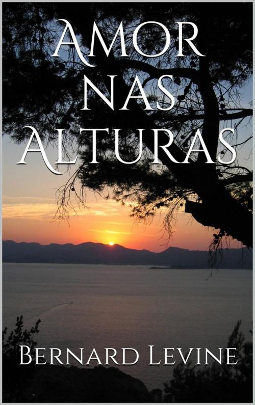 Cover of the book Amor nas Alturas by Bernard Levine, Babelcube Inc.