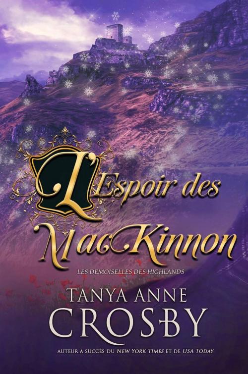 Cover of the book L'Espoir des MacKinnon by Tanya Anne Crosby, Oliver-Heber Books