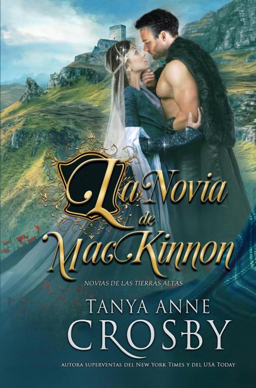 Cover of the book La Novia de MacKinnon by Tanya Anne Crosby, Oliver-Heber Books