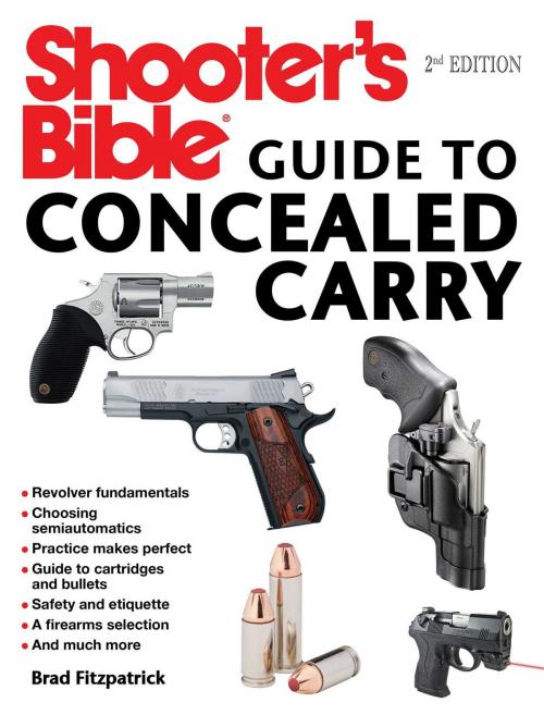Cover of the book Shooter's Bible Guide to Concealed Carry, 2nd Edition by Brad Fitzpatrick, Skyhorse