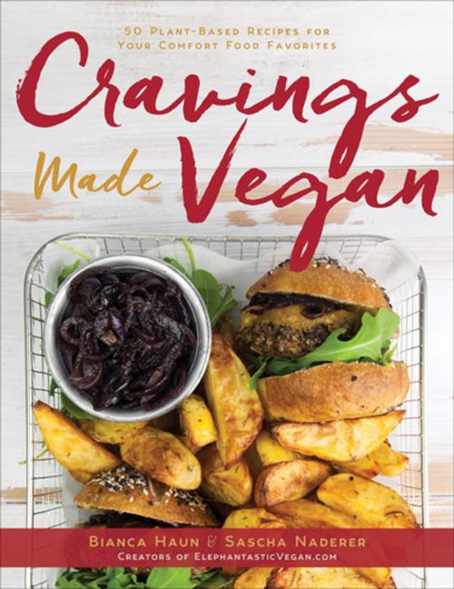 Cover of the book Cravings Made Vegan by Bianca Haun, Sascha Naderer, Skyhorse Publishing