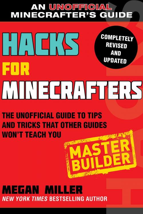 Cover of the book Hacks for Minecrafters: Master Builder by Megan Miller, Sky Pony