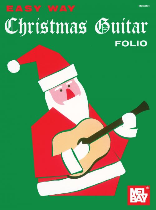 Cover of the book Easy Way Christmas Guitar Folio by Mel Bay, Mel Bay Publications, Inc.