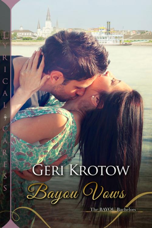 Cover of the book Bayou Vows by Geri Krotow, Lyrical Press
