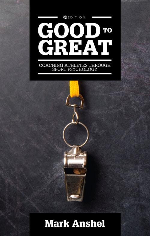 Cover of the book Good to Great by Mark Anshel, Cognella Press