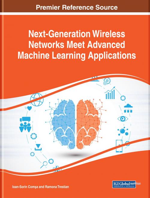 Cover of the book Next-Generation Wireless Networks Meet Advanced Machine Learning Applications by , IGI Global