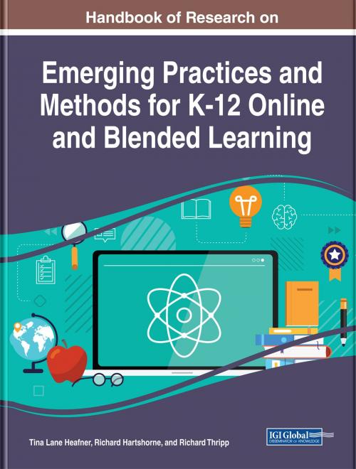 Cover of the book Handbook of Research on Emerging Practices and Methods for K-12 Online and Blended Learning by , IGI Global