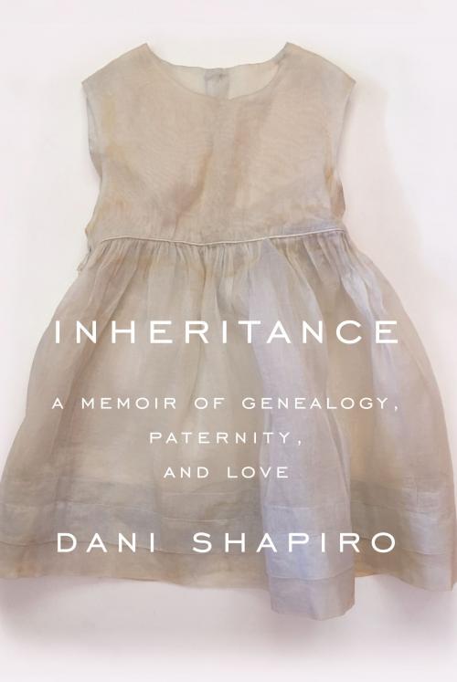 Cover of the book Inheritance by Dani Shapiro, Knopf Doubleday Publishing Group