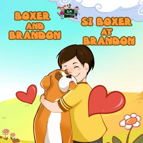 Cover of the book Boxer and Brandon Si Boxer at Brandon by KidKiddos Books, KidKiddos Books Ltd.