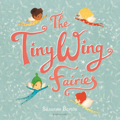 Cover of the book The TinyWing Fairies by Suzanne Barton, Bloomsbury Publishing