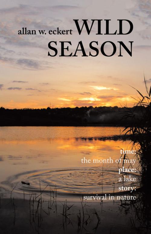 Cover of the book Wild Season by Allan W. Eckert, iUniverse