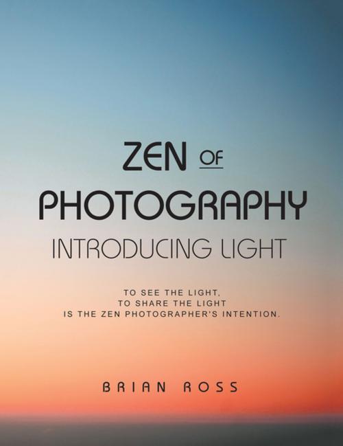 Cover of the book Zen of Photography by Brian Ross, iUniverse