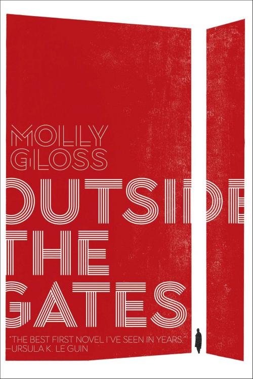 Cover of the book Outside the Gates by Molly Gloss, Gallery / Saga Press