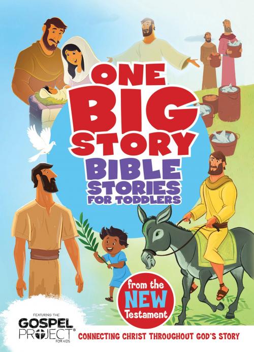 Cover of the book Bible Stories for Toddlers from the New Testament by , B&H Publishing Group