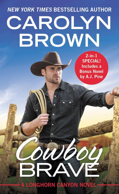 Cover of the book Cowboy Brave by Carolyn Brown, Grand Central Publishing