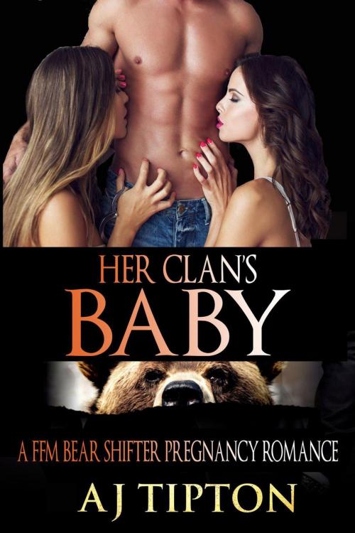 Cover of the book Her Clan’s Baby: A FFM Bear Shifter Pregnancy Romance by AJ Tipton, AJ Tipton Enterprises, LLC