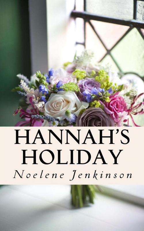 Cover of the book Hannah's Holiday by Noelene Jenkinson, Noelene Jenkinson
