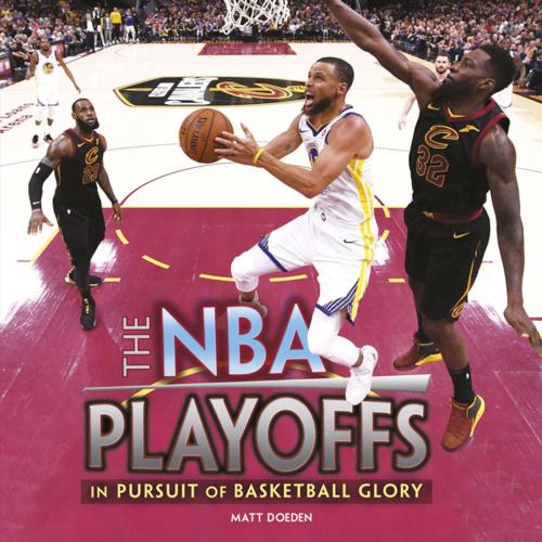 Cover of the book The NBA Playoffs by Matt Doeden, Lerner Publishing Group