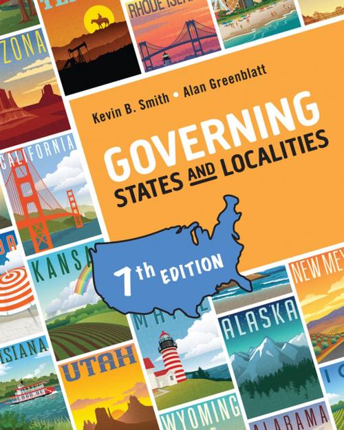 Cover of the book Governing States and Localities by Kevin B. Smith, Alan H. Greenblatt, SAGE Publications