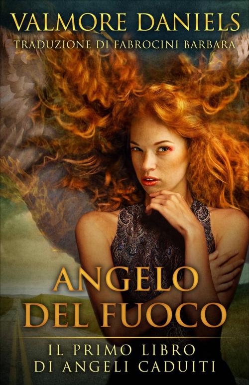 Cover of the book Angelo del Fuoco by Valmore Daniels, Valmore Daniels