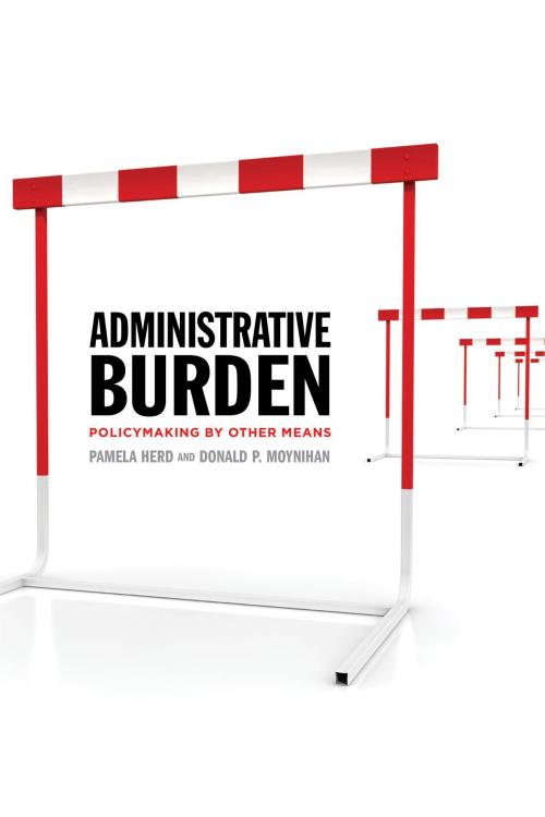 Cover of the book Administrative Burden by Pamela Herd, Donald P. Moynihan, Russell Sage Foundation