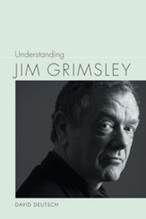Cover of the book Understanding Jim Grimsley by David Deutsch, Linda Wagner-Martin, University of South Carolina Press