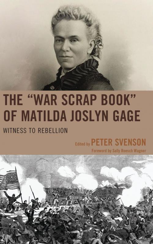 Cover of the book The “War Scrap Book” of Matilda Joslyn Gage by , Lehigh University Press