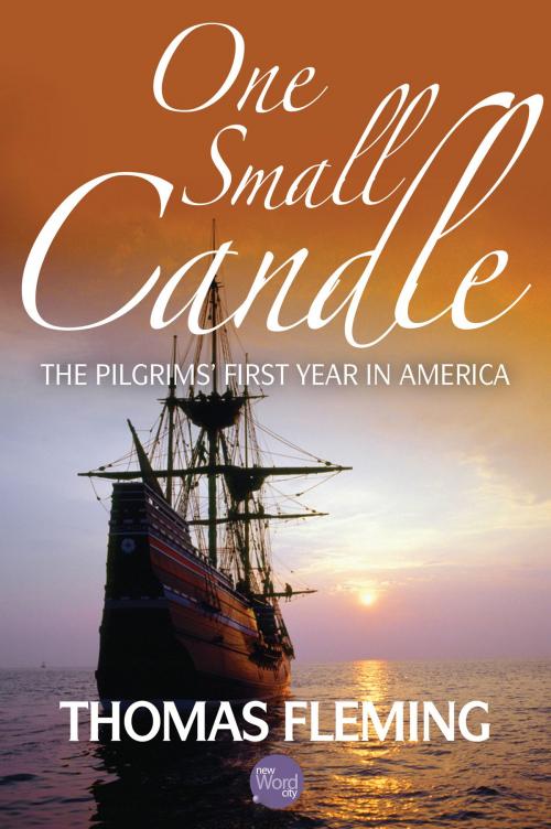Cover of the book One Small Candle: The Pilgrim's First Year in America by Thomas Fleming, New Word City, Inc.