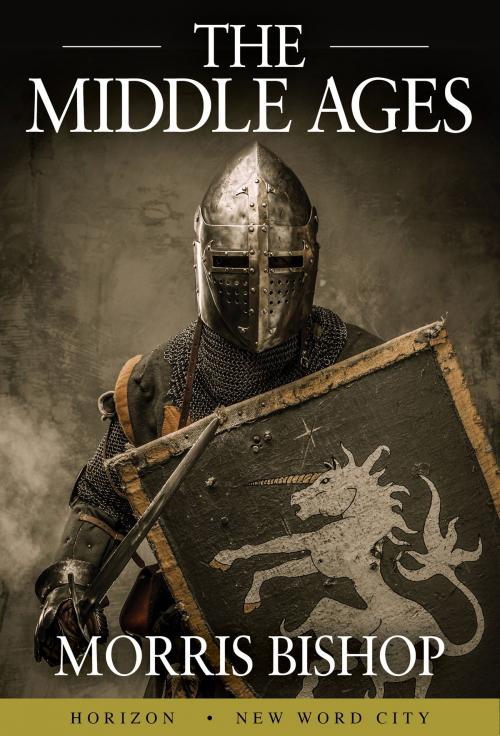 Cover of the book The Middle Ages by Morris Bishop, New Word City, Inc.