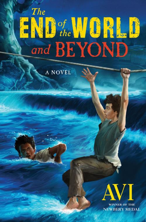 Cover of the book The End of the World and Beyond by Avi, Algonquin Books