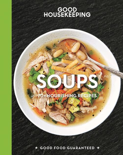Cover of the book Good Housekeeping Soups by Good Housekeeping, Susan Westmoreland, Hearst