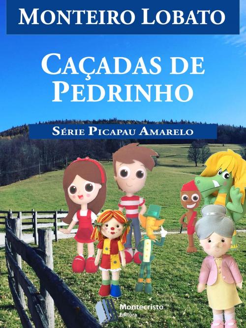 Cover of the book Caçadas de Pedrinho by Monteiro Lobato, Montecristo Editora