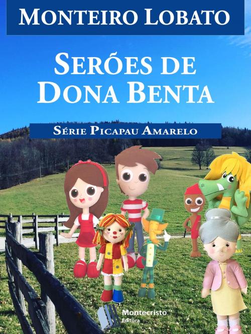 Cover of the book Serões de Dona Benta by Monteiro Lobato, Montecristo Editora