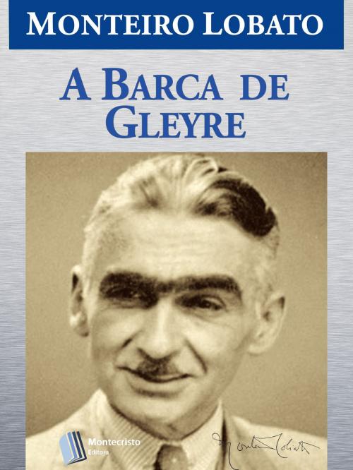 Cover of the book Barca de Gleyre by Monteiro Lobato, Montecristo Editora