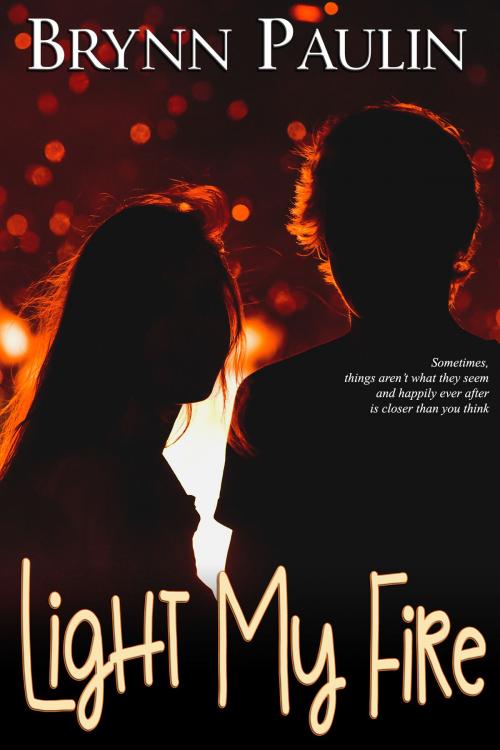Cover of the book Light My Fire by Brynn Paulin, Supernova Indie Publishing Services LLC