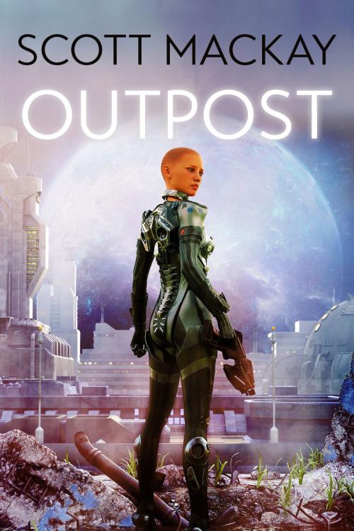Cover of the book Outpost by Scott Mackay, JABberwocky Literary Agency, Inc.